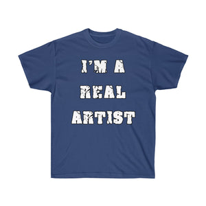 T-Shirt Unisex "I'm a Real Artist" - Scattando Verkleedhuis