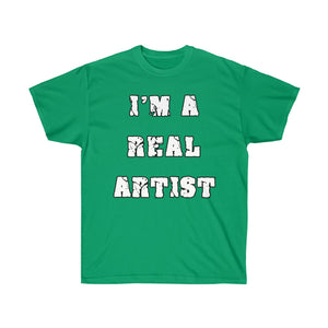 T-Shirt Unisex "I'm a Real Artist" - Scattando Verkleedhuis