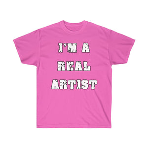 T-Shirt Unisex "I'm a Real Artist" - Scattando Verkleedhuis