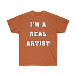 T-Shirt Unisex "I'm a Real Artist" - Scattando Verkleedhuis