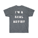 T-Shirt Unisex "I'm a Real Artist" - Scattando Verkleedhuis