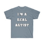 T-Shirt Unisex "I'm a Real Artist" - Scattando Verkleedhuis