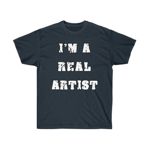 T-Shirt Unisex "I'm a Real Artist" - Scattando Verkleedhuis