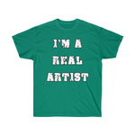 T-Shirt Unisex "I'm a Real Artist" - Scattando Verkleedhuis