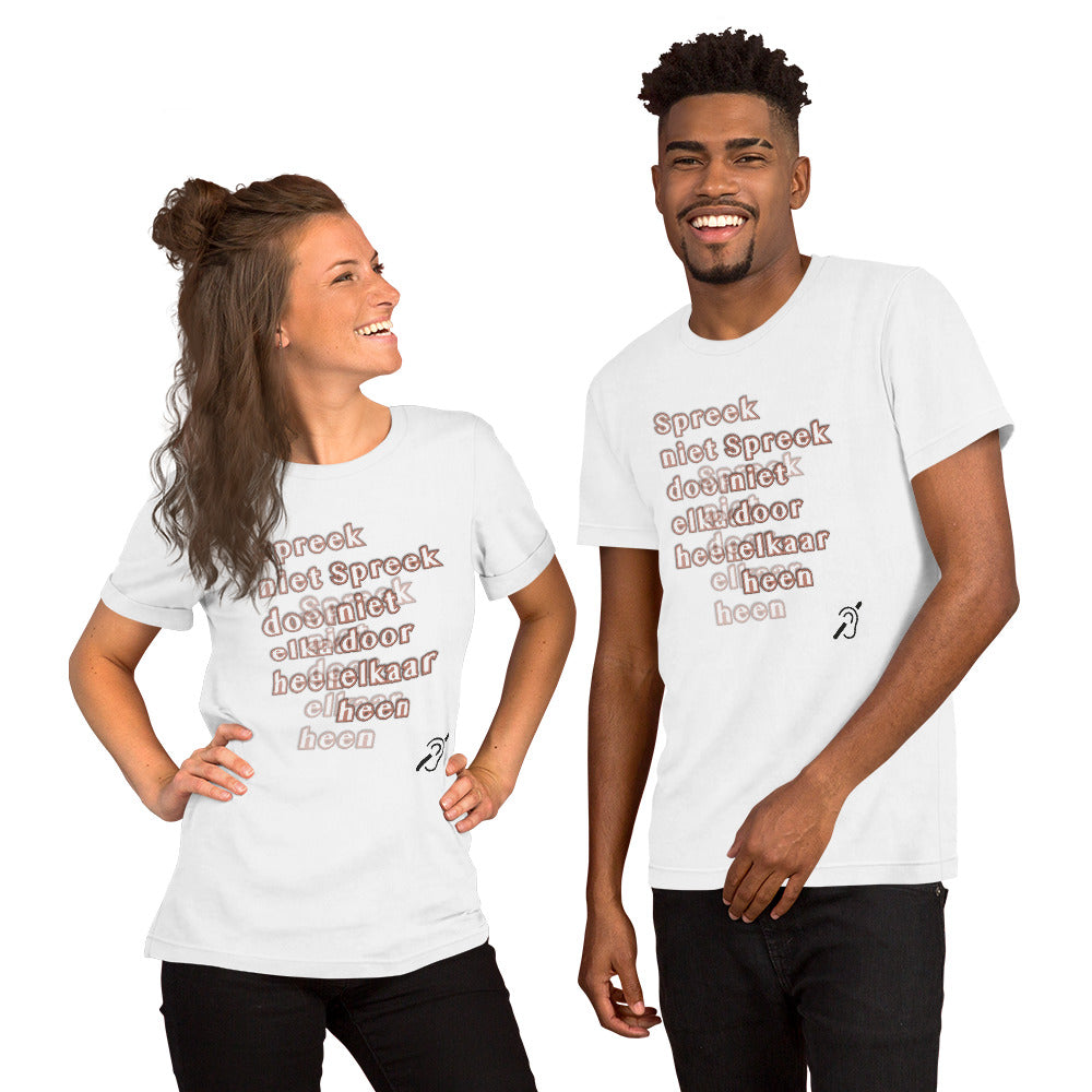 T-Shirt Praat niet door elkaar heen Unisex - Scattando Verkleedhuis