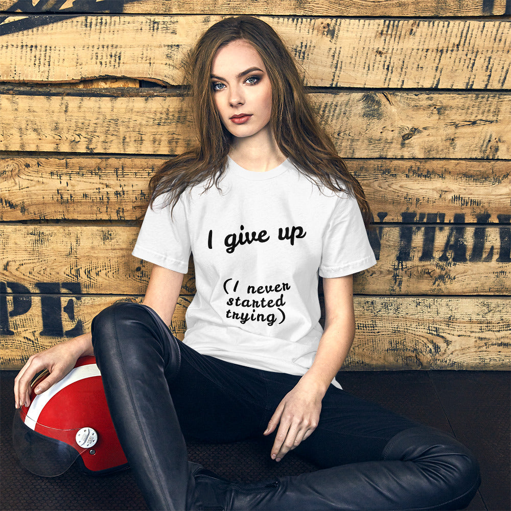 I give up Short-Sleeve Unisex T-Shirt, gratis verzending! - Scattando Verkleedhuis