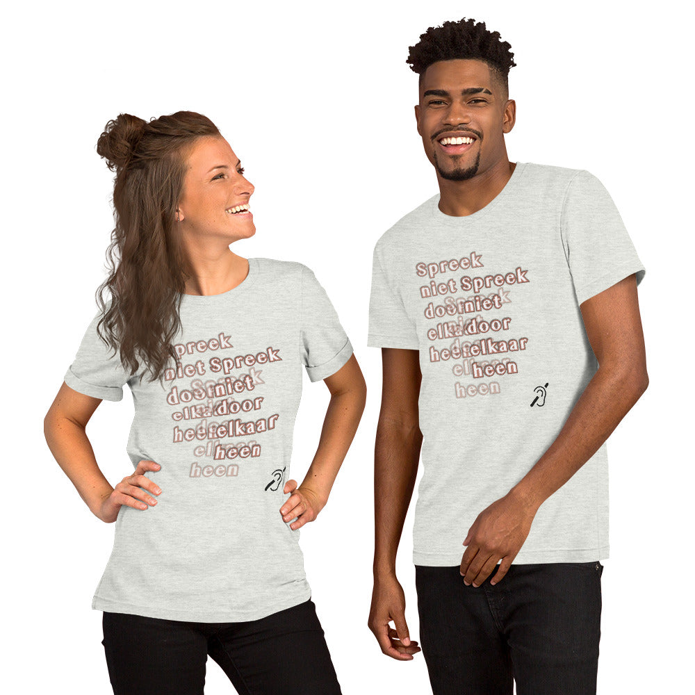 Mier Overeenkomstig met Te voet T-Shirt Praat niet door elkaar heen Unisex – Scattando Webshop