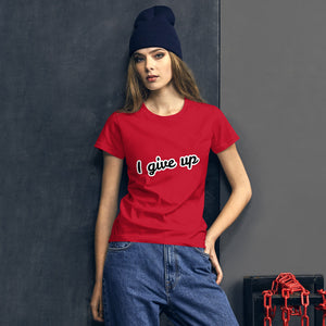 I give up Women's short sleeve t-shirt, 2 sides printed - Scattando Verkleedhuis