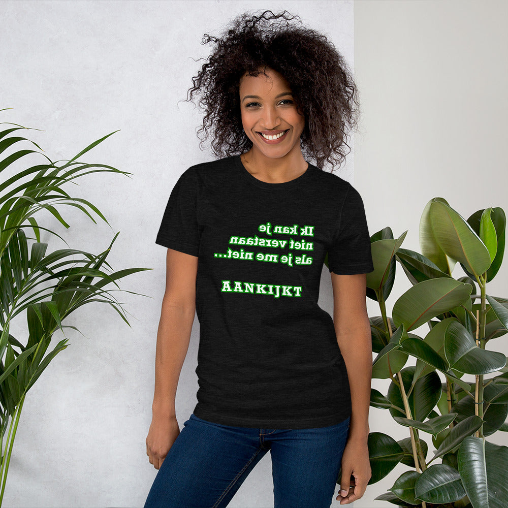 T-shirt Ik kan je niet verstaan Dames - Scattando Verkleedhuis