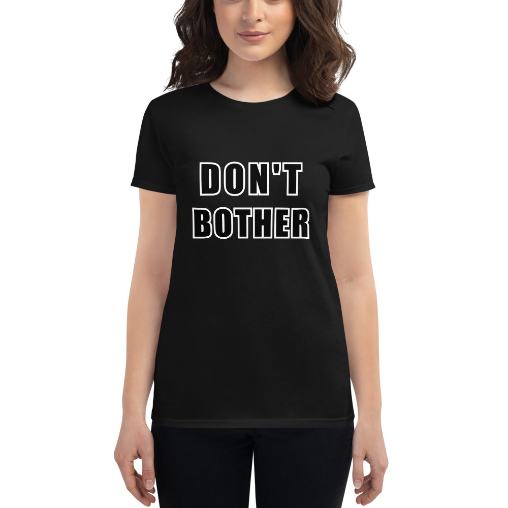 Don't Bother Women's short sleeve t-shirt - Scattando Verkleedhuis