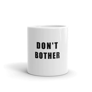 Don't Bother Mug - Scattando Verkleedhuis