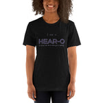 I am a Hear-O Unisex T-Shirt, GRATIS VERZENDING FREE SHIPMENT